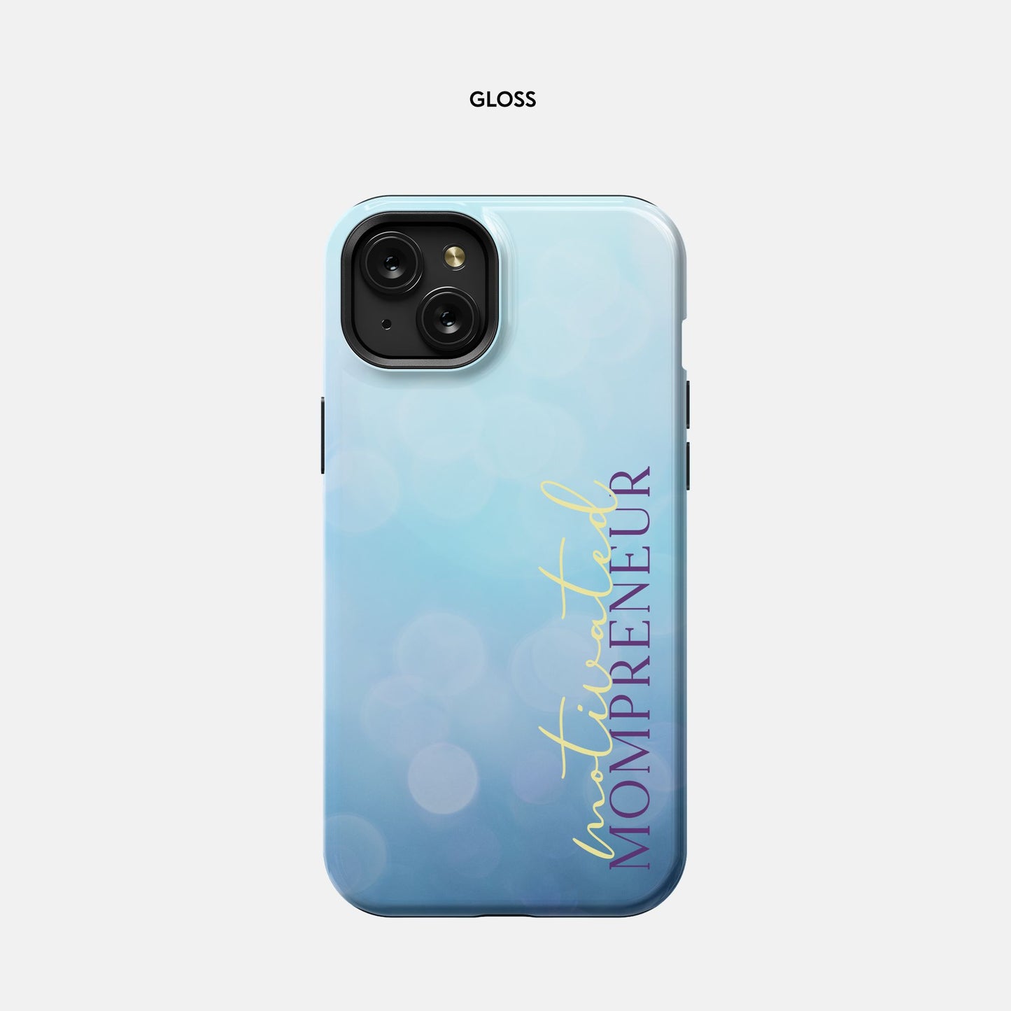 iPhone 15 Plus Tough Case - Motivated Mompreneur Icy Blue