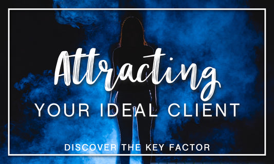 Attracting Your Ideal Client: How Strategic Branding Can Make All the Difference