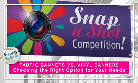 Fabric Banners vs. Vinyl Banners: Choosing the Right Option for Your Needs