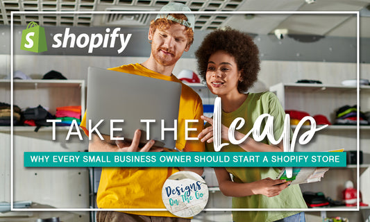 Take the Leap: Why Every Small Business Owner Should Start a Shopify Store