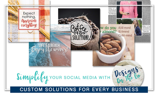 Simplify Your Social Media with Designs On The Go: Custom Solutions for Every Business