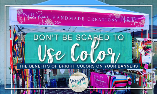 Don't Be Scared to Use Color: The Benefits of Bright Colors on Your Banners