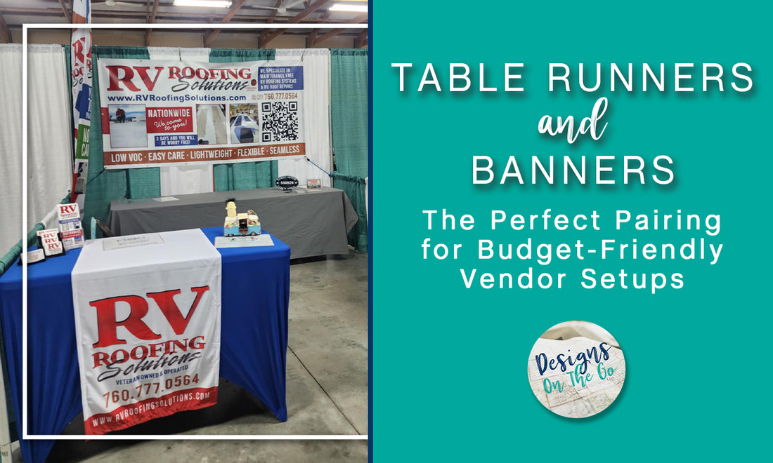 Table Runners and Banners: The Perfect Pairing for Budget-Friendly Vendor Setups