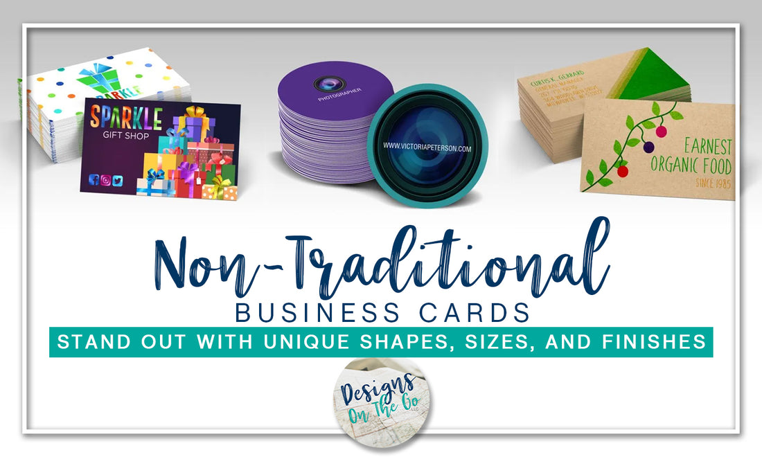 Non-Traditional Business Cards: Stand Out with Unique Shapes, Sizes, and Finishes