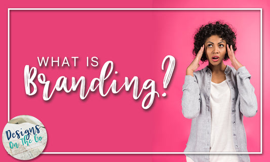 What is Branding?