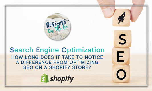 How Long Does It Take to Notice a Difference from Optimizing SEO on a Shopify Store?