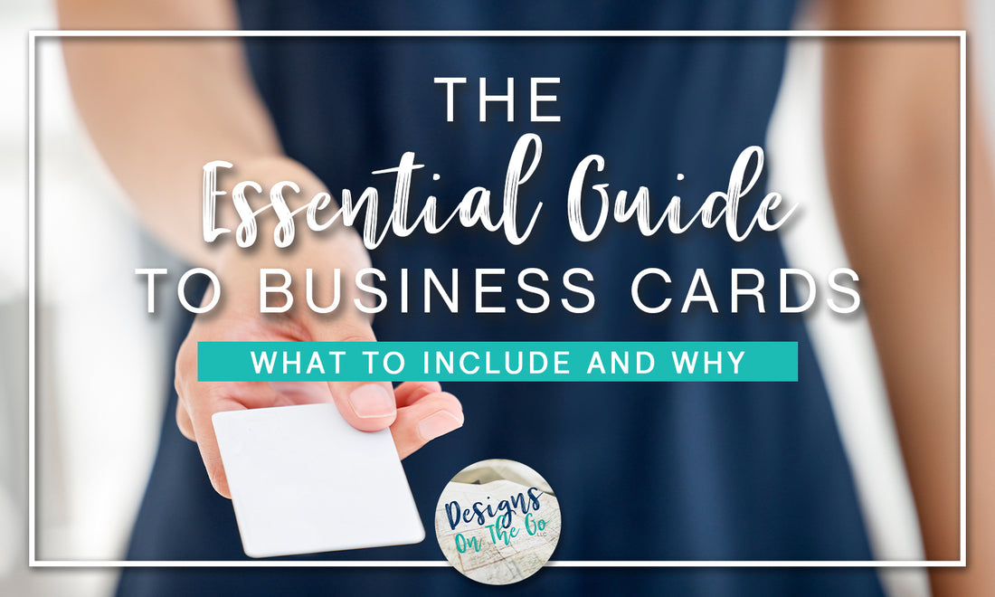 Business Cards Include The Essential Guide to Business Cards: What to Include and Why ...