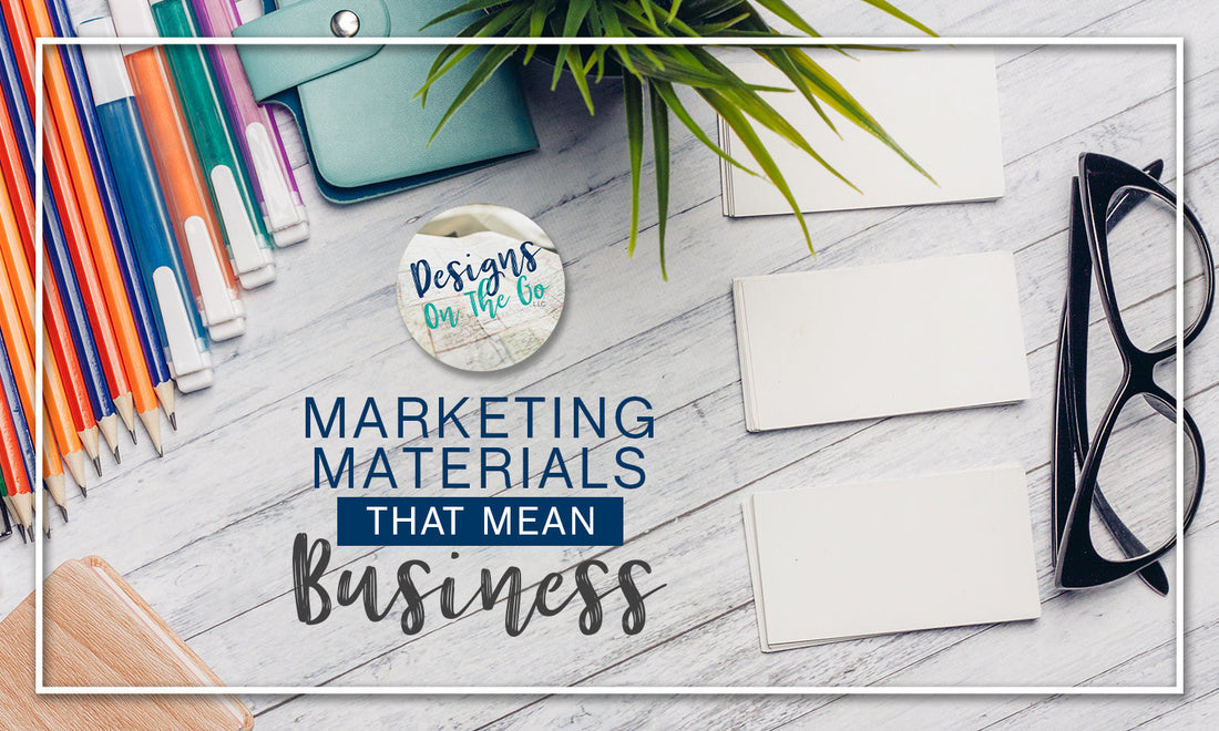 Marketing Materials That Mean Business: Your Roadmap to Growth