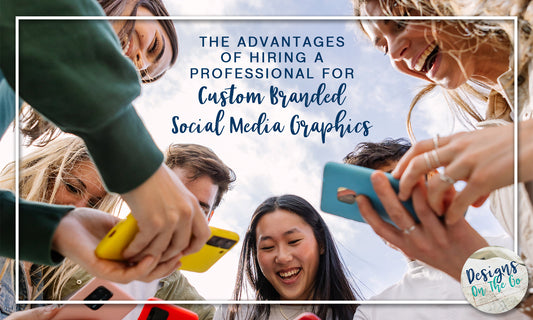 The Advantages of Hiring a Professional for Custom Branded Social Media Graphics