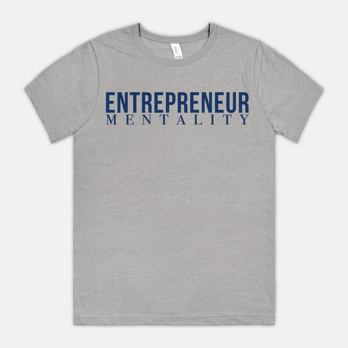 Bella Canvas Unisex Tee 3001CVC - Entrepreneur Mentality